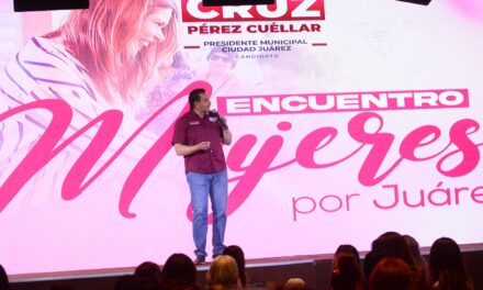Cruz Pérez Cuéllar Participa en el “Encuentro de Mujeres por Juárez”