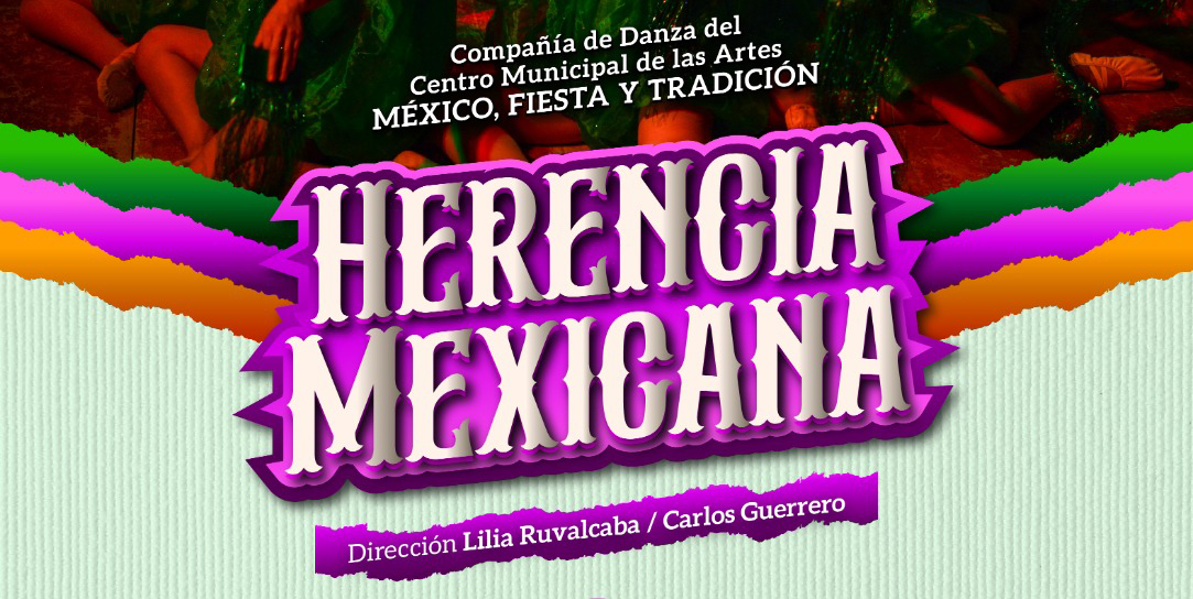 Invitan a disfrutar de las tradiciones a través del espectáculo “Herencia Mexicana”