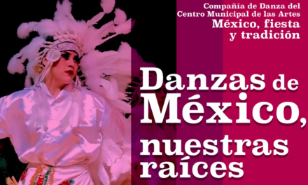  Invitan a celebrar las tradiciones mexicanas con el evento “Danzas de México, Nuestras Raíces”