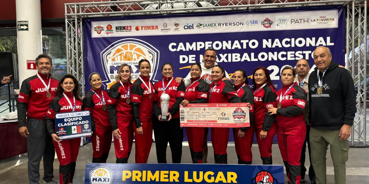 Gana equipo juarense en el Campeonato Nacional Femenil de Maxi Baloncesto