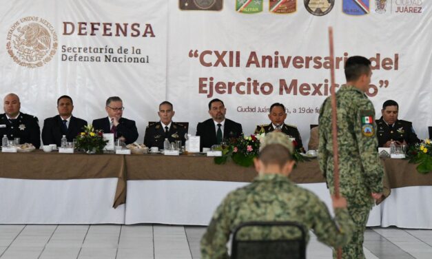 “Juárez se ha visto fortalecida con la labor del Ejército Mexicano”, Presidente Pérez Cuéllar