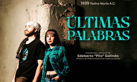 Invitan a la obra “Últimas Palabras” de Pilo Galindo