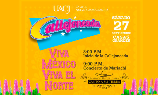 Asiste a la Callejoneada ¡Viva México! ¡Viva el norte!