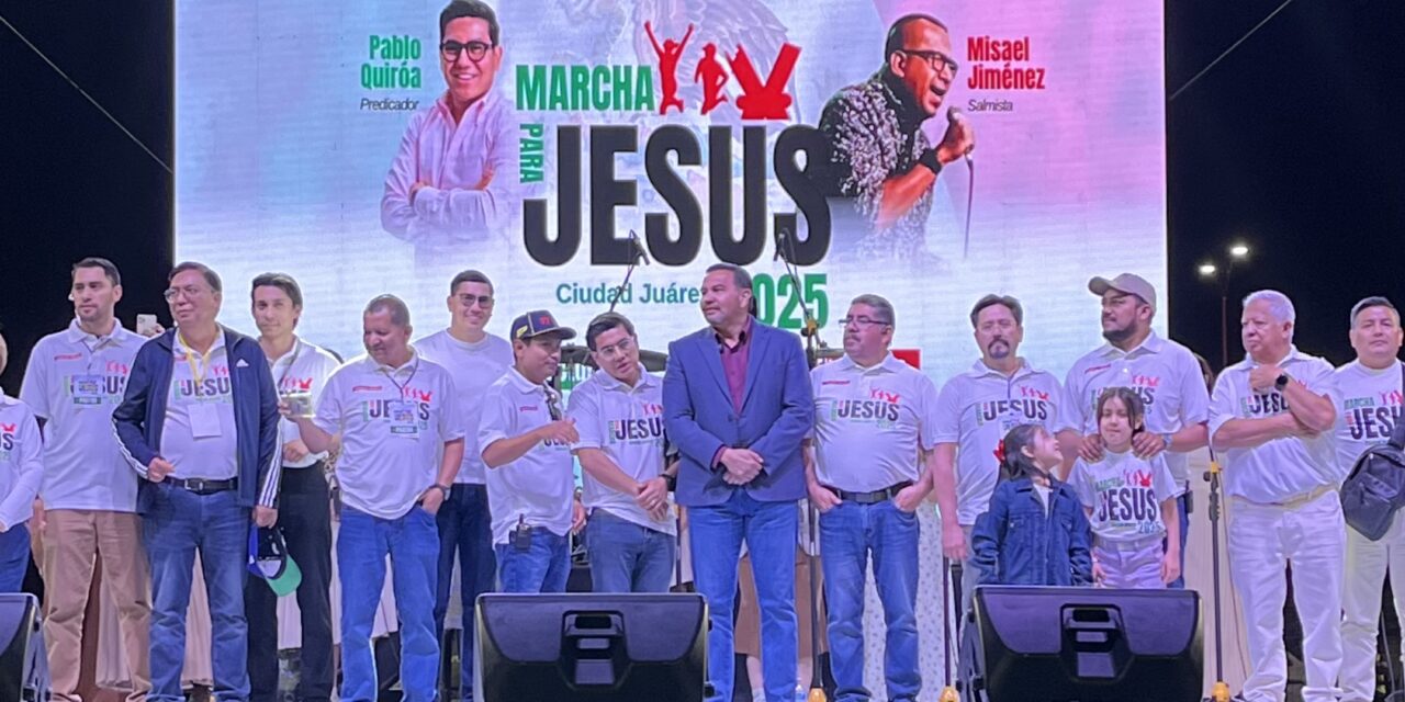 Miles de juarenses participan en la Marcha por Jesús; piden paz y bendiciones para la ciudad