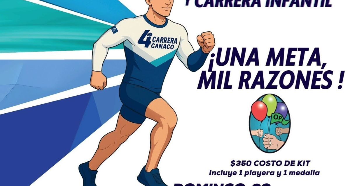 CANACO invita a la 4ª Carrera 2025: ¡Una meta, mil razones!