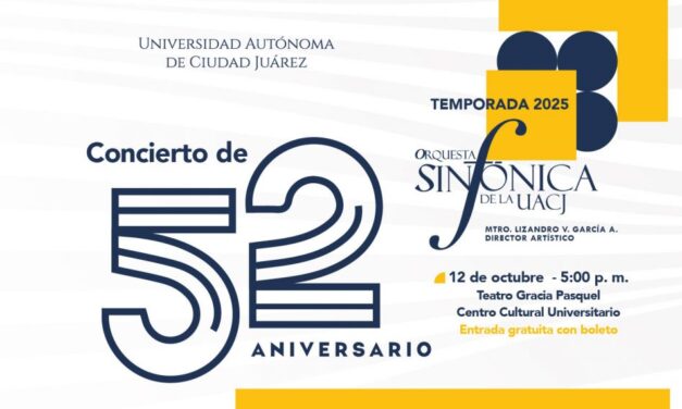 La Orquesta Sinfónica de la UACJ celebrará el 52 aniversario de la Universidad con un concierto de gala