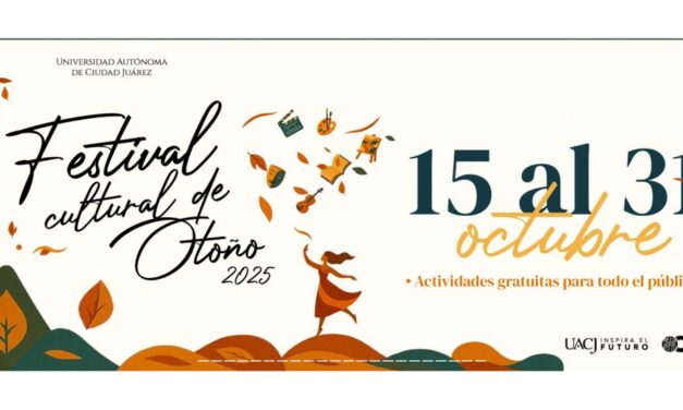 Anuncia UACJ su Festival cultural de otoño 2025