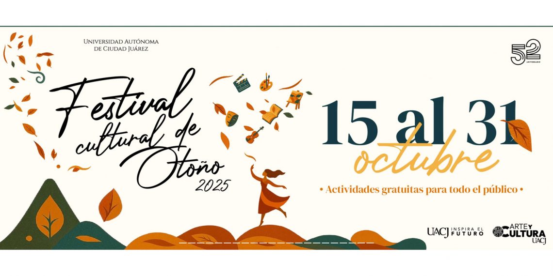 Anuncia UACJ su Festival cultural de otoño 2025