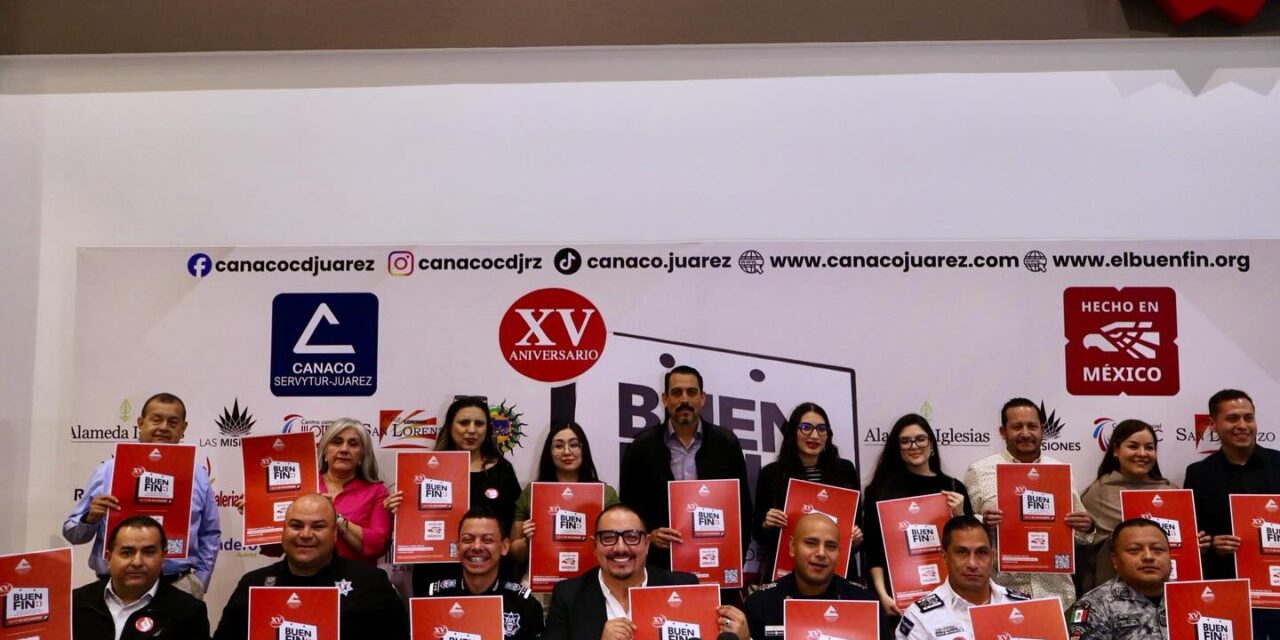 Refuerzan seguridad y participación comercial para el Buen Fin en Juárez