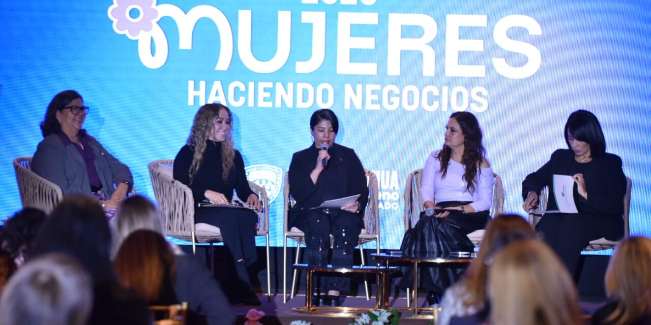 Impulsa Gobierno del Estado el liderazgo empresarial femenino con el foro “Mujeres Haciendo Negocios 2025”