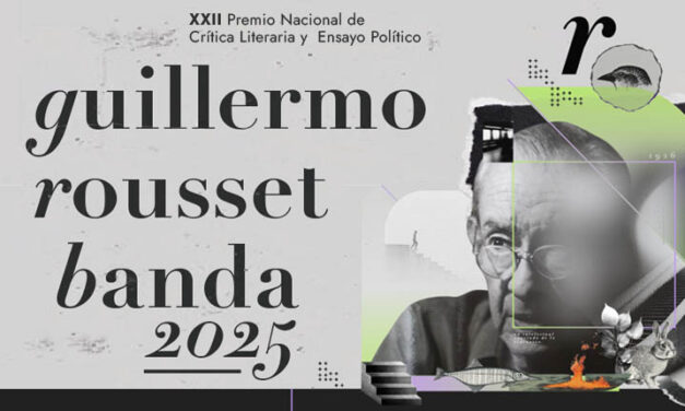 UACJ invita a la premiación del XXII Premio Nacional de Crítica Literaria y Ensayo Político Guillermo Rousset Banda 2025