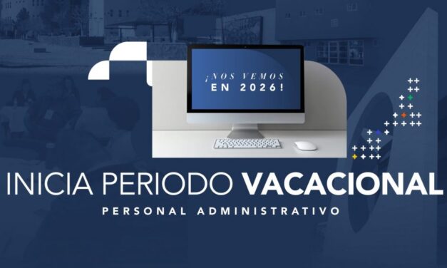 UACJ inicia periodo vacacional de invierno y alista actividades para el próximo semestre
