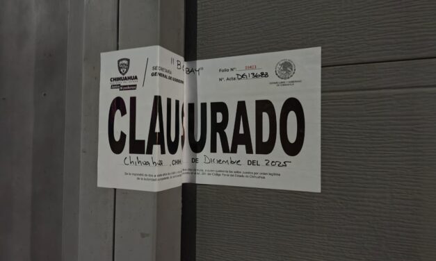 Gobernación Estatal intensifica operativos: clausuran 14 establecimientos, nueve en Ciudad Juárez