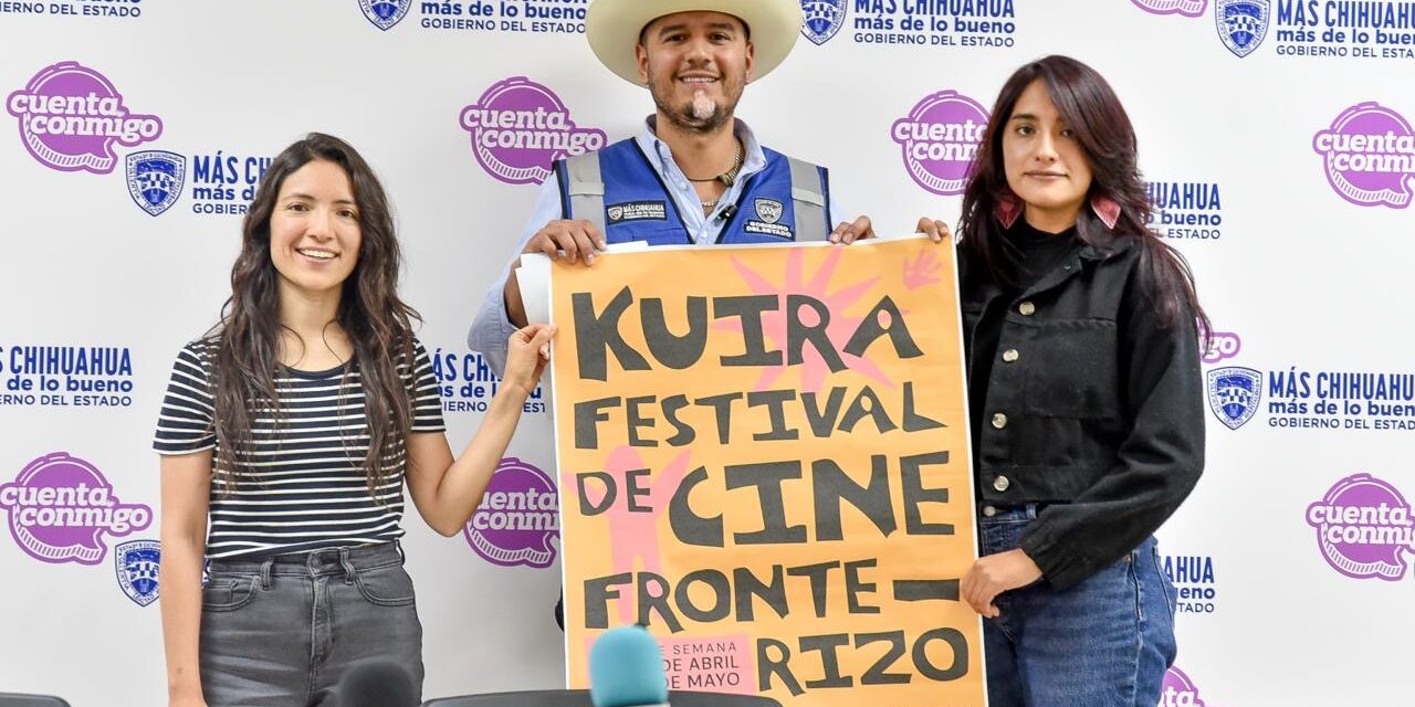 Invita Estado a disfrutar del Festival de Cine Fronterizo “Kuira” en Ciudad Juárez
