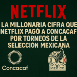 La millonaria cifra que pagó Netflix a Concacaf por torneos de la Selección Mexicana