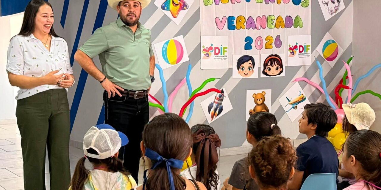 Inicia la Veraneada 2026 del DIF Municipal de Casas Grandes con la participación de 70 niñas y niños