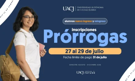 UACJ inicia solicitud de prórrogas para inscripción 