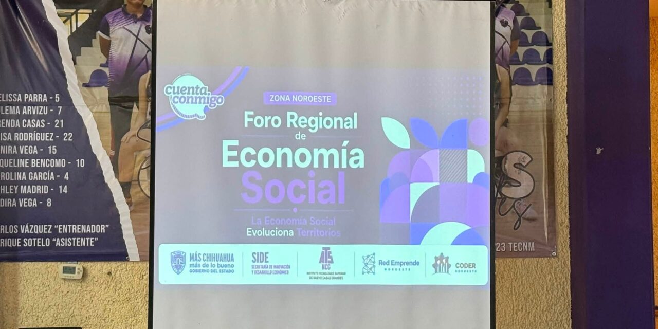 Realizan Primer Foro Regional de Economía Social de la Zona Noroeste
