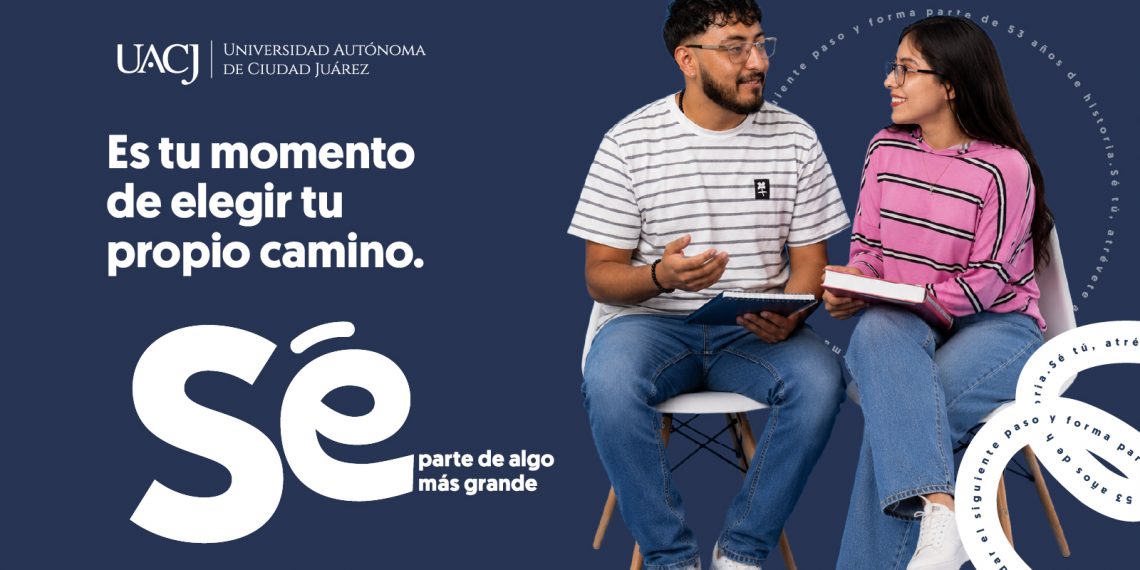UACJ anuncia los detalles del proceso de admisión para el semestre 2027-1