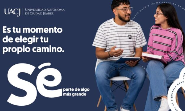 UACJ abre su proceso de admisión 2027-1: Estas son las fechas clave que debes conocer