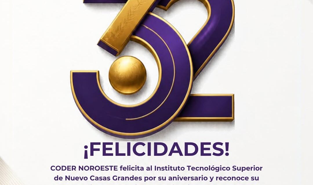 Reconoce CODER Noroeste 32 años de trayectoria del Tecnológico de Nuevo Casas Grandes