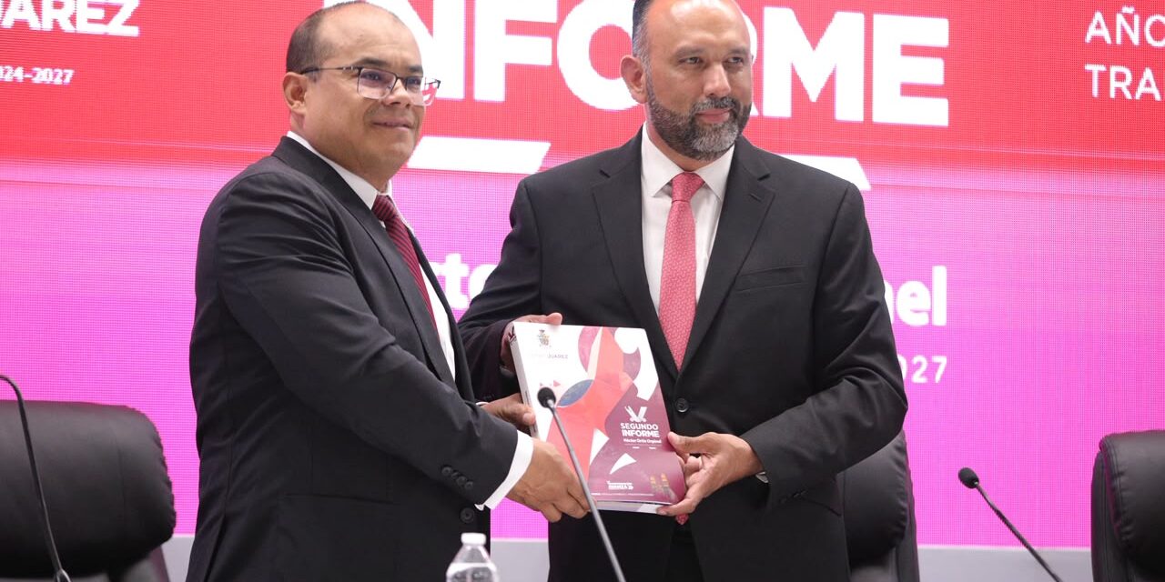 Presenta Héctor Ortiz Orpinel Segundo Informe de Gobierno; destaca avances y reconoce pendientes en Juárez