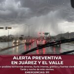 Alerta preventiva en Juárez y el Valle por posibles tormentas severas esta tarde